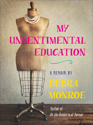 cover image of My Unsentimental Education
